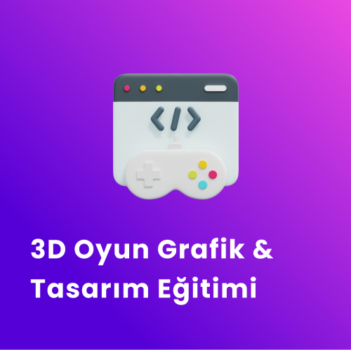 3D Oyun Grafik & Tasarım Eğitimi