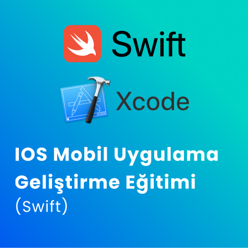 IOS Mobil Uygulama Geliştirme Eğitimi (Swift) IOS Mobil Uygulama Geliştirme Eğitimi (Swift)