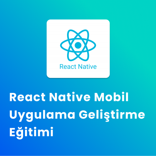 React Native Mobil Uygulama Eğitimi React Native Mobil Uygulama Eğitimi