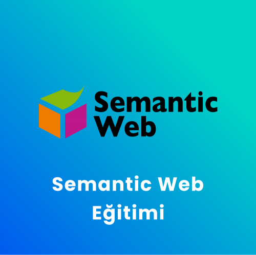 Semantic Web Eğitimi Semantic Web Eğitimi