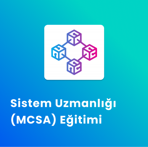 Sistem Uzmanlığı (MCSA) Eğitimi Sistem Uzmanlığı (MCSA) Eğitimi