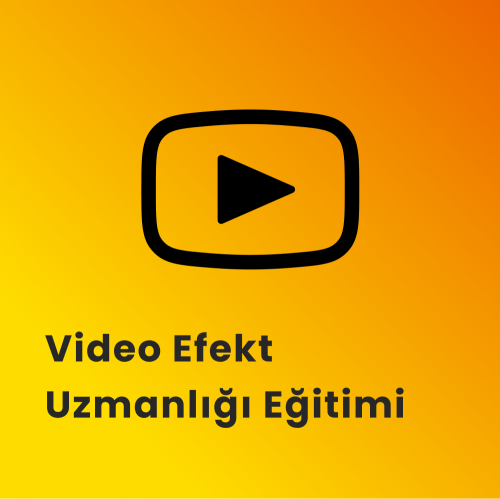 Video Efekt Uzmanlığı Eğitimi Video Efekt Uzmanlığı Eğitimi
